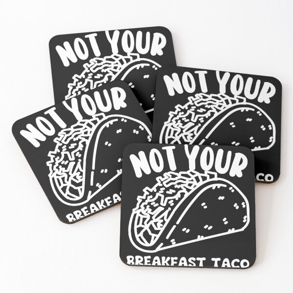 Item preview, Not Your Breakfast Taco designed and sold by Alice-Stewart.