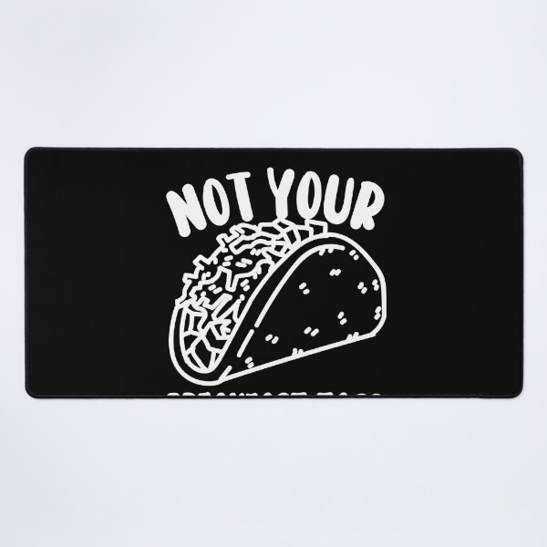 Item preview, Not Your Breakfast Taco designed and sold by Alice-Stewart.
