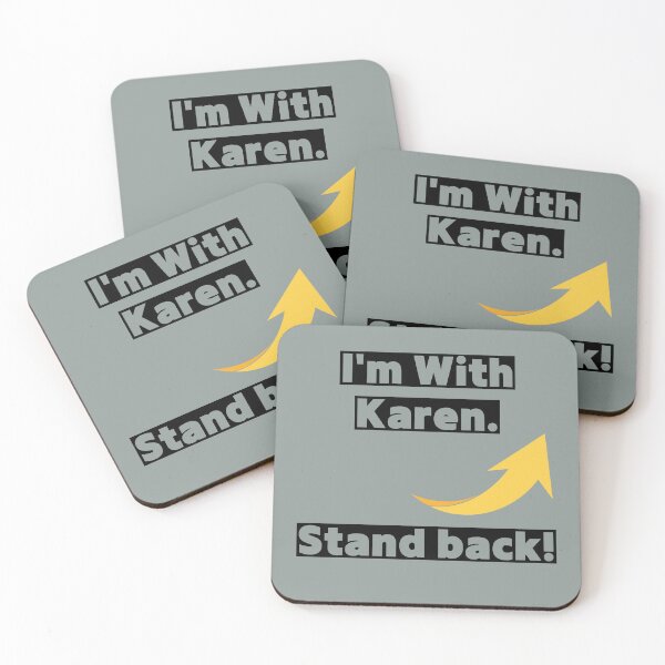 Item preview, I'm With Karen. Stand back! designed and sold by IdeaIllustrator.