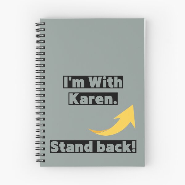 Item preview, I'm With Karen. Stand back! designed and sold by IdeaIllustrator.