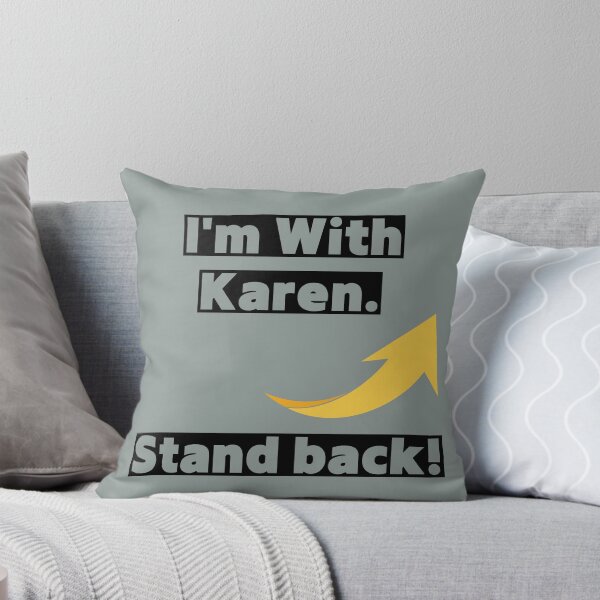 Item preview, I'm With Karen. Stand back! designed and sold by IdeaIllustrator.
