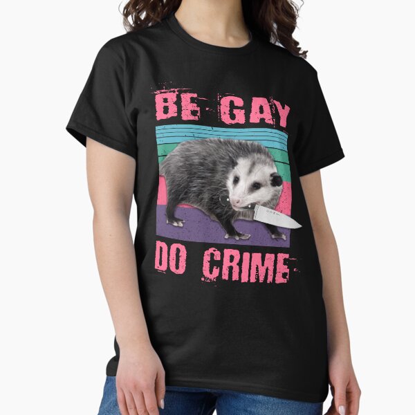 Aperçu de l'œuvre Soyez gay, faites du crime, Possum créée et vendue par BattleGoat.
