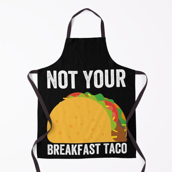 Item preview,  Not Your Breakfast Taco designed and sold by Alice-Stewart.