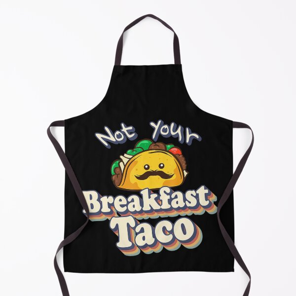 Item preview,  Not Your Breakfast Taco designed and sold by Alice-Stewart.
