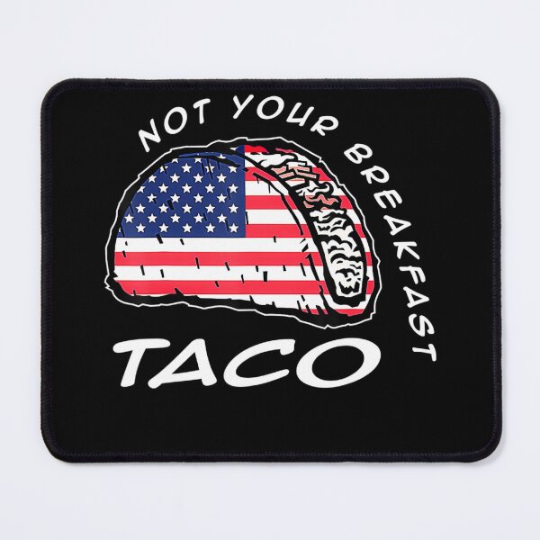 Item preview, Not Your Breakfast Taco designed and sold by Alice-Stewart.