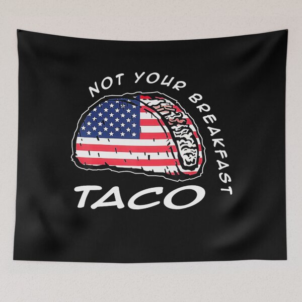 Item preview, Not Your Breakfast Taco designed and sold by Alice-Stewart.