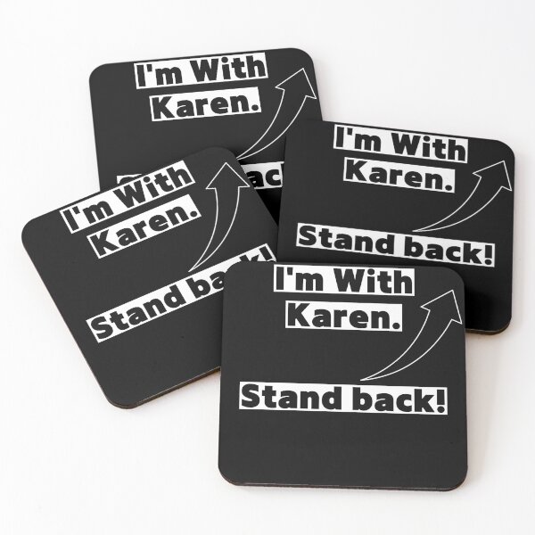Item preview, I'm With Karen. Stand back! designed and sold by IdeaIllustrator.
