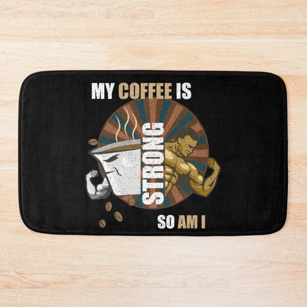 Item preview, My Coffee Is Strong So Am I designed and sold by Demna-S.
