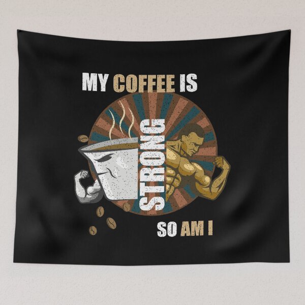 Item preview, My Coffee Is Strong So Am I designed and sold by Demna-S.