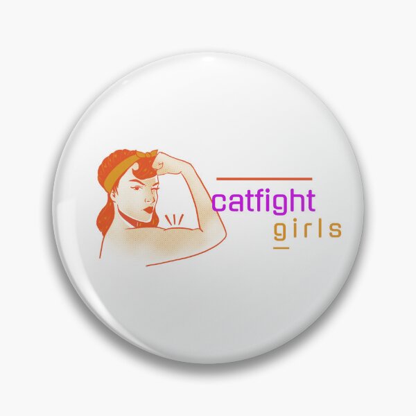 Item preview, Catfight Girls. Girl power. Stay strong girl  designed and sold by UnstoppableShpy.