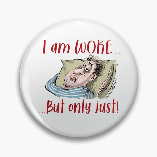 Item preview, I am WOKE...But only just! designed and sold by IanBakerToons.
