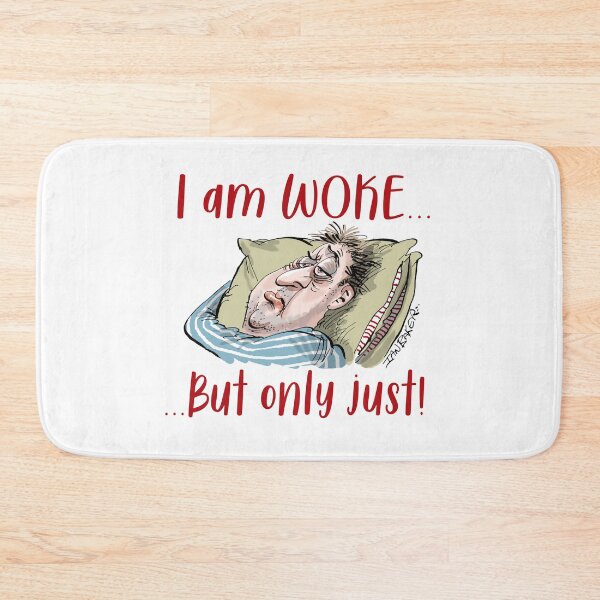 Item preview, I am WOKE...But only just! designed and sold by IanBakerToons.