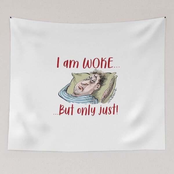 Item preview, I am WOKE...But only just! designed and sold by IanBakerToons.