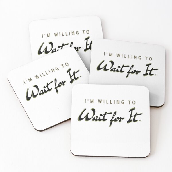 Item preview, Wait for It designed and sold by Cameron Mills.