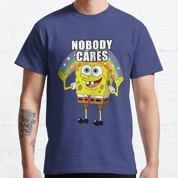 Spongebob Nobody Cares Classic T-Shirt