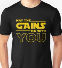 May The Gains Be With You Unisex T-Shirt