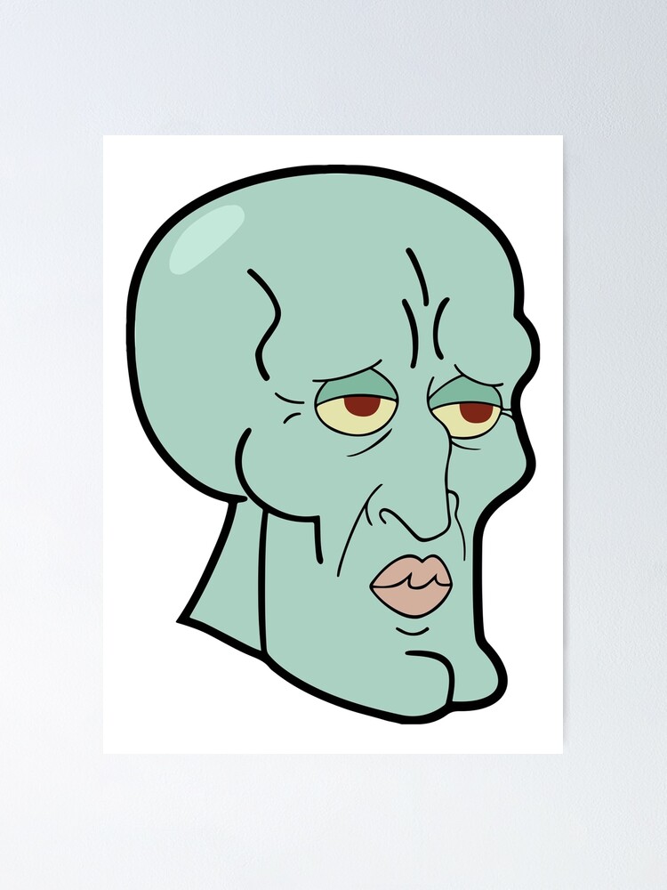 "Handsome Squidward" Poster by kirkdstevens Redbubble