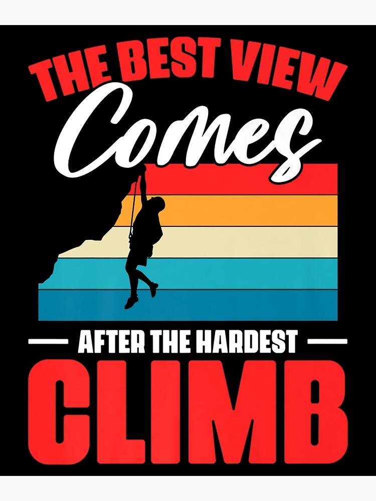 "Hardest Climb Rock Climbing Bouldering Vintage Climber" Poster for
