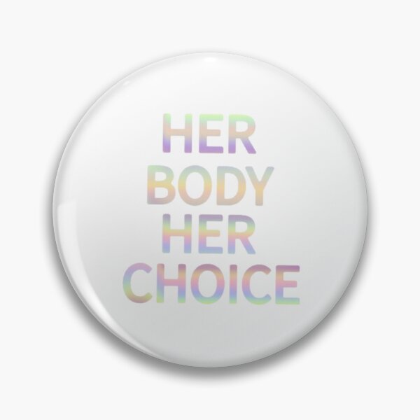 Item preview, Her body her choice  designed and sold by Artistkhg.