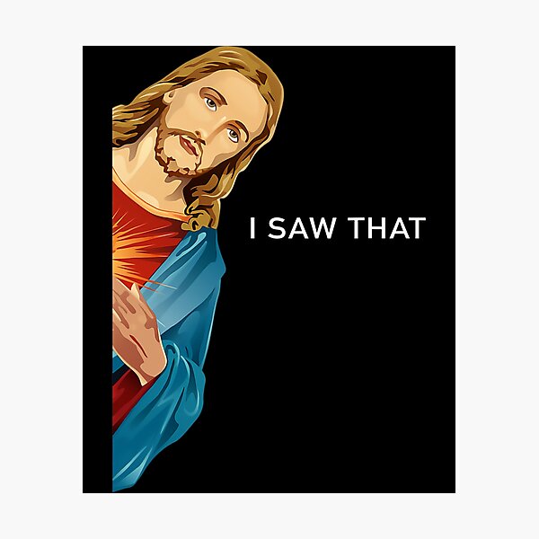 Item preview, Funny Jesus I saw that Christian men women gift designed and sold by complexconventi.