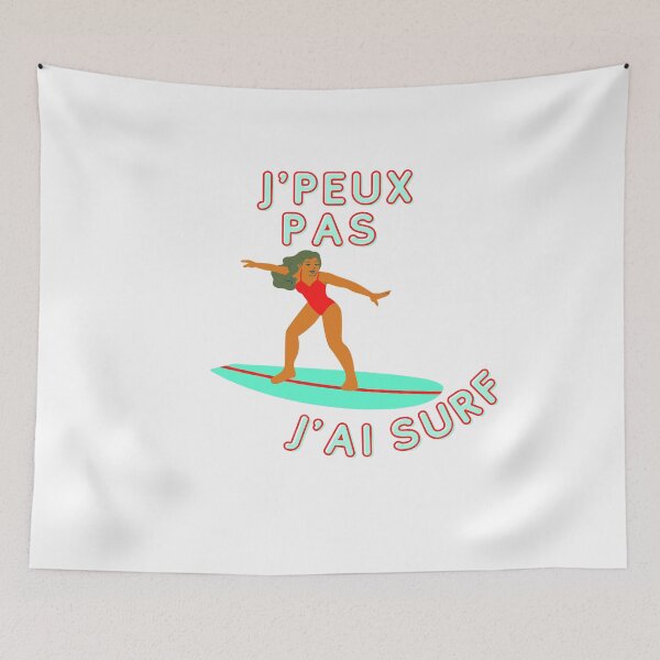 Aperçu de l'œuvre je peux pas j'ai surf, j'peux pas j'ai surf créée et vendue par mrelax57700.