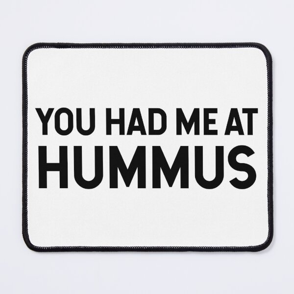 Item preview, You Had Me At Hummus designed and sold by SarahJisri.