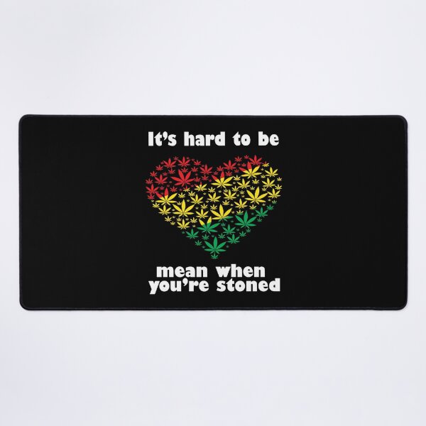 Item preview, Its Hard To Be Mean When Your Stoned designed and sold by Lezbo1986.