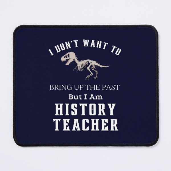 Item preview, I Don't Want To Bring Up The Past The Best Teacher Skeleton Design designed and sold by BestTeacher.