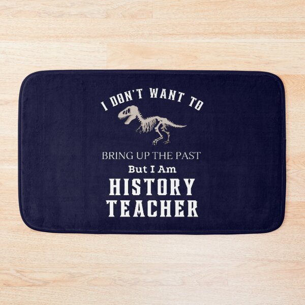 Item preview, I Don't Want To Bring Up The Past The Best Teacher Skeleton Design designed and sold by BestTeacher.