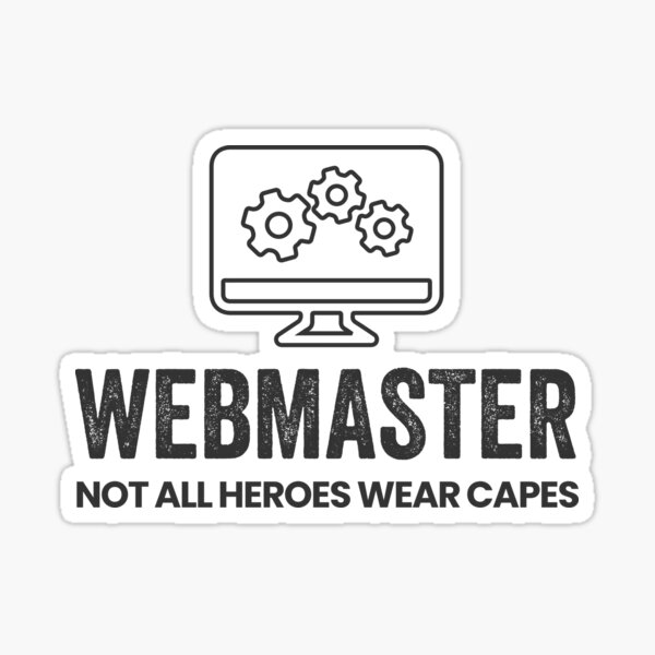 Item preview, Webmaster - Not All Heroes Wear Capes designed and sold by GeeksUnique.