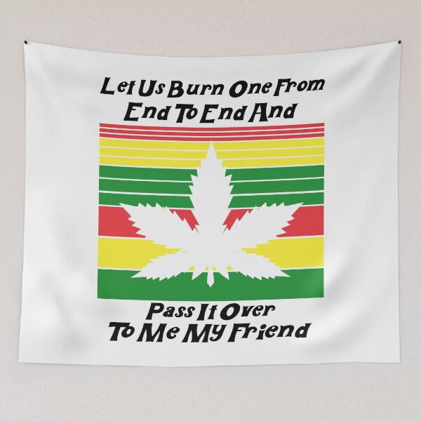 Item preview, Let Us Burn One From End To End, And Pass It Over To Me My Friend designed and sold by Lezbo1986.
