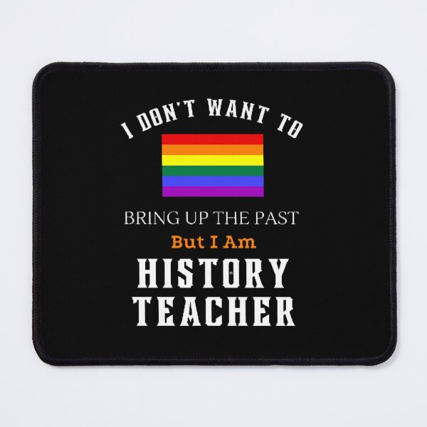Item preview, I Don't Want To Bring Up The Past The Best Teacher Colorful Design designed and sold by BestTeacher.
