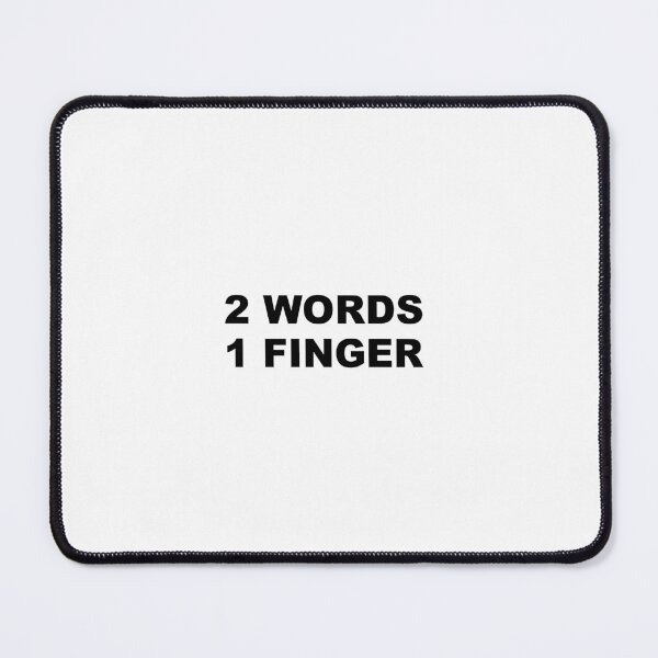 Item preview, 2 words 1 finger Funny design  designed and sold by Narkusdesign.