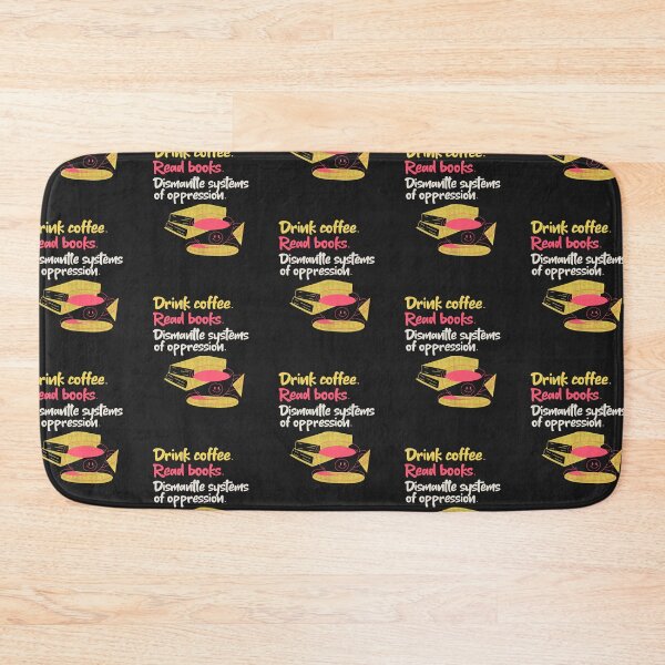 Item preview, Drink Coffee Read Books Dismantle Systems Of Oppression designed and sold by art-fox.