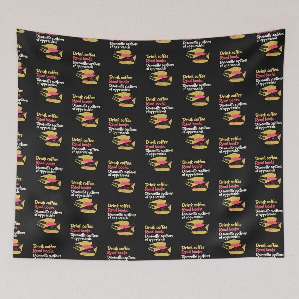 Item preview, Drink Coffee Read Books Dismantle Systems Of Oppression designed and sold by art-fox.