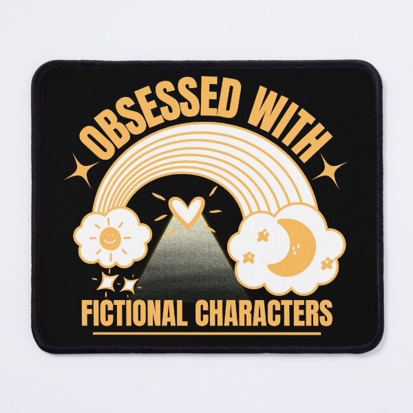 Item preview, Obsessed With Fictional Characters designed and sold by Gilyglo.