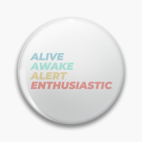 Artikelvorschau, Alive Awake Alert Enthusiastisch 3 entworfen und verkauft von waddlingdoodles.