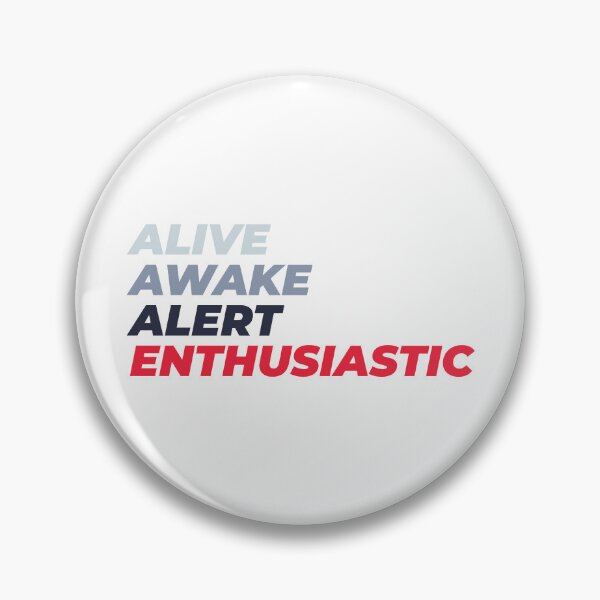 Artikelvorschau, Alive Awake Alert Enthusiastisch 6 entworfen und verkauft von waddlingdoodles.