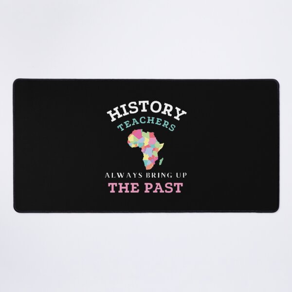 Item preview, History Teachers Always Bring Up The Past The Best Teacher Colorful Design designed and sold by BestTeacher.