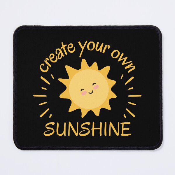 Item preview, Create your own sunshine designed and sold by EvergreenWhimsy.