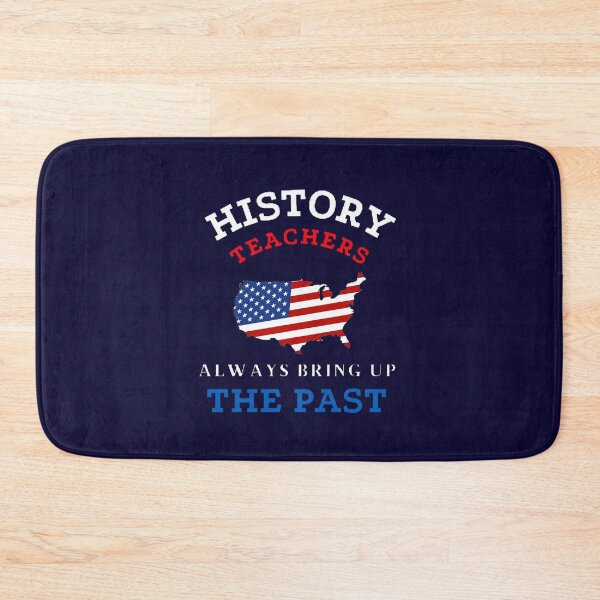 Item preview, History Teachers Always Bring Up The Past The Best Teacher American Design designed and sold by BestTeacher.