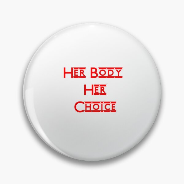 Item preview, Her Body Her Choice  designed and sold by MTmix.