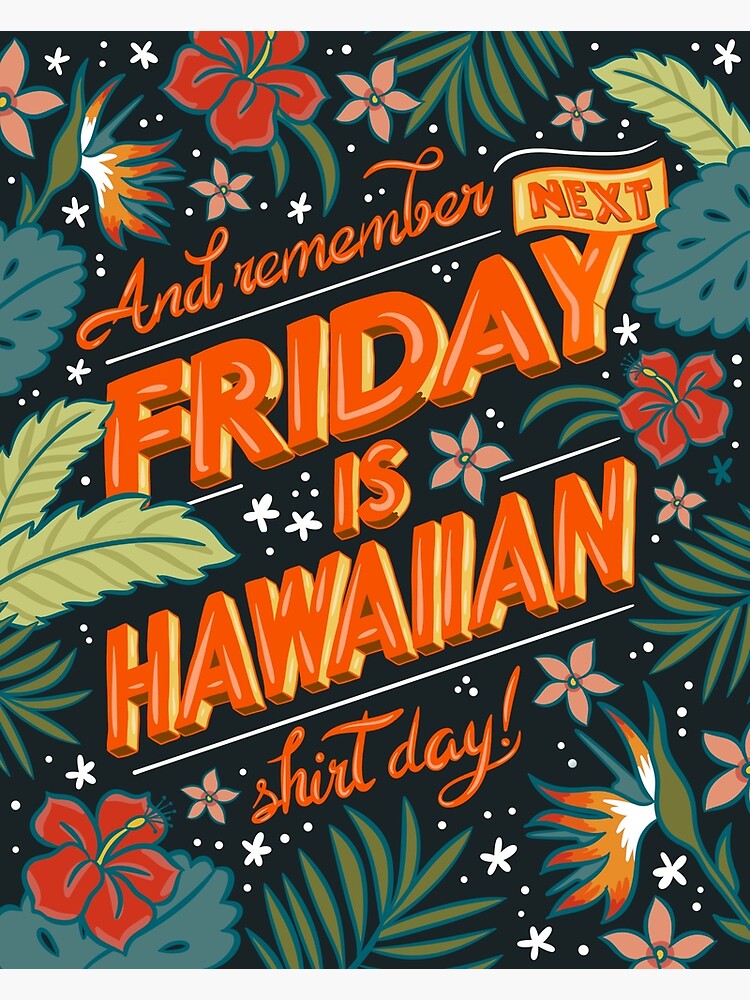 "Hawaiian Shirt Day" Poster for Sale by GarnishGadzooks Redbubble