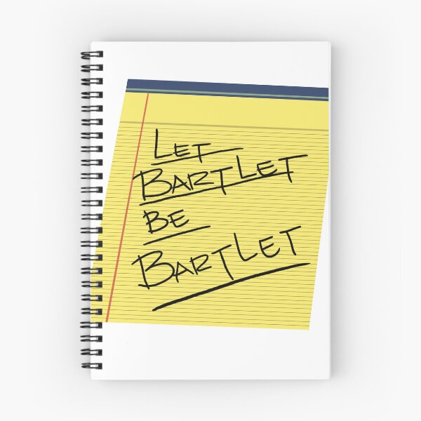 Item preview, Let Bartlet Be Bartlet Notepad - West Wing designed and sold by jessguida.