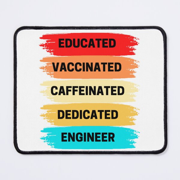 Item preview, Educated, Vaccinated, Caffeinated, Dedicated, Engineer - Gift for Professional  designed and sold by KereetsaOne.