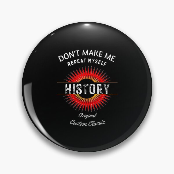 Item preview, Don't Make Me Repeat Myself History The Best Teacher Orange Yellow Design designed and sold by BestTeacher.