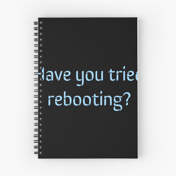 Item preview, Have you tried rebooting? designed and sold by Jho251981.