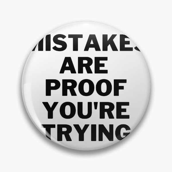 Item preview, Mistakes Are Proof You're Trying designed and sold by Redone Dzn.