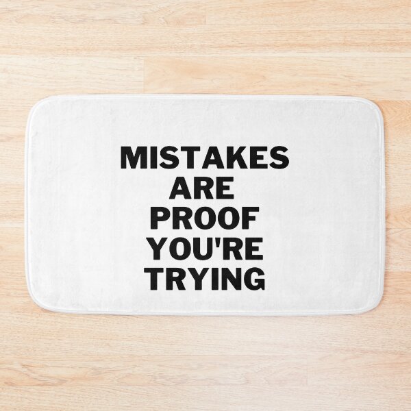 Item preview, Mistakes Are Proof You're Trying designed and sold by Redone Dzn.