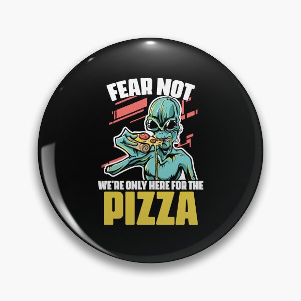 Item preview, Fear Not Funny Extraterrestrial Alien Pun For A Pizza Lover designed and sold by Nessshirts.